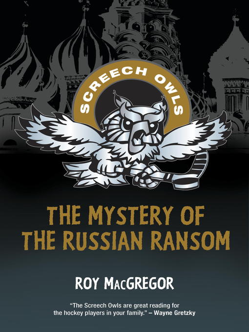Title details for The Mystery of the Russian Ransom by Roy MacGregor - Available